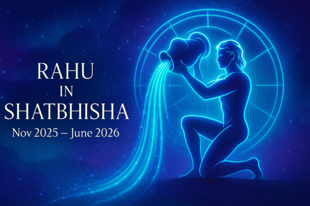 Rahu in Shatbhisha Nov2025 – June 2026: Healing Innovation & a New World Order -DKSCORE