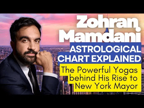 Zohran Mamdani Astrological Chart: The Saturn-Moon Power and the Miracle Degrees Behind His Political Rise -DKSCORE
